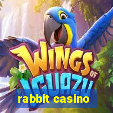 rabbit casino